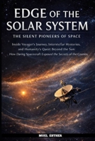 EDGE OF THE SOLAR SYSTEM The Silent Pioneers of Space B0GDLMMSMF Book Cover