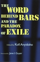 The Word Behind Bars and the Paradox of Exile 0810113937 Book Cover