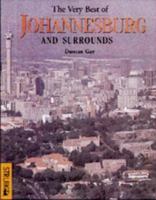 The very best of Johannesburg and surrounds 1868724166 Book Cover