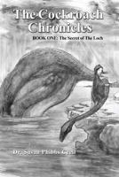 The Cockroach Chronicles: The Secret of the Loch 1494761513 Book Cover