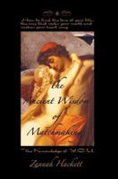 The Ancient Wisdom of Matchmaking: How to find the love of your life...the one that rocks your world and makes your heart sing. 0595357938 Book Cover
