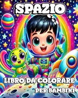 Spazio Libro da Colorare per Bambini: Un'Esperienza Creativa di Colorazione per Bambini - Portando alla Vita B0CQ2DXWCG Book Cover