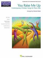 You Raise Me Up: Contemporary Christian Songs for Piano Solo 0634090321 Book Cover
