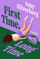 First Time, Long Time 1538726475 Book Cover