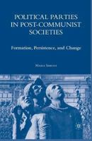 Political Parties in Post-Communist Societies: Formation, Persistence, and Change 1349538094 Book Cover