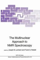 The Multinuclear Approach to NMR Spectroscopy (NATO Science Series C:) 9027715823 Book Cover