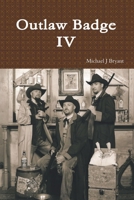 Outlaw Badge IV 130014341X Book Cover