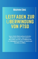 Leitfaden zur Überwindung von PTSD: Innere Stärke finden und narzisstischen Missbrauch, Trauma, Angst und Stress überwinden, um sich von Gaslighting ... erholen, zu stärken und inne (German Edition) B0CSK8WD51 Book Cover