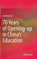 70 Years of Opening-up in China’s Education 9811935203 Book Cover