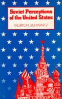 Soviet Perceptions of the United States 0520330838 Book Cover