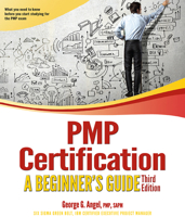 PMP Certification: A Beginner's Guide, Third Edition 1607325985 Book Cover