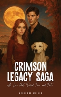 Crimson Legacy Saga: A Love that Defied Time and Fate B0GYZ7FTVD Book Cover