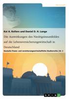Die Auswirkungen Des Niedrigzinsumfeldes Auf Die Lebensversicherungswirtschaft in Deutschland 3668249075 Book Cover