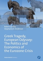 The Politics and Economics of the Eurozone Crisis 3847406183 Book Cover