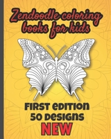 Zendoodle COLORING books FOR KIDS 50 Designs-NEW - First Edition: Fun gift Older Kids & Girls, Detailed Zendoodle, Practice for Stress Relief & Teen ... -Detailed Zendoodle Designs For Children. B08JZWNG5K Book Cover