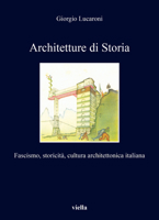 Architetture Di Storia: Fascismo, Storicita, Cultura Architettonica Italiana B0B4FV3BTK Book Cover