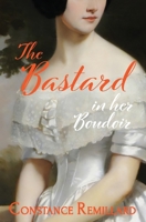The Bastard: in her Boudoir (The Dubious Mates) B0GY3Y6YH4 Book Cover