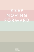 Keep Moving Forward: Cute Inspirational Quote Planner 2020 - 6x9 100 Pages with Calendar + US and UK Holidays + Monthly and Weekly Organizer + Habit Tracker and Password Keeping Notebook 1698523114 Book Cover