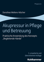Akupressur in Pflege und Betreuung : Praktische Anwendung des Konzepts Begleitende H?nde 317038712X Book Cover