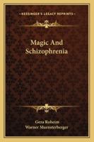 Magic and Schizophrenia 0253200342 Book Cover