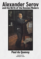 Alexander Serov and the Birth of the Russian Modern: 1680537555 Book Cover