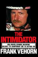 The Intimidator: The Dale Earnhardt Story : An Unauthorized Biography 187808609X Book Cover