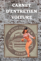 Carnet d'entretien voiture: - Accessoire voiture carnet entretien voiture avec pages préfabriquées - Convient à tous les vehicules - Entretien aut 1696085918 Book Cover