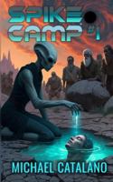 Spike Camp #1 - Western Space Institute Book 4 (The Western Space Institute Series) B0G1YLYZKG Book Cover