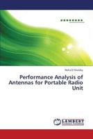 Performance Analysis of Antennas for Portable Radio Unit 3659343366 Book Cover