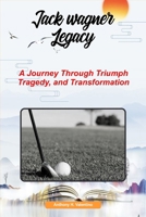 Jack Wagner Legacy B0FDRVXML7 Book Cover