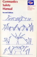Gymnastics Safety Manual: The Official Manual of the United States Gymnastics Safety Association 0271002425 Book Cover