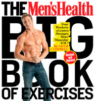 The Men's Health Big Book of Exercises: Four Weeks to a Leaner, Stronger, More Muscular You! 1623365511 Book Cover