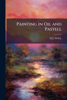 Painting in Oil and Pastell 1149724196 Book Cover