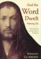 And the Word Dwelt Among Us: Meeting the Living God in Scripture 0918477751 Book Cover