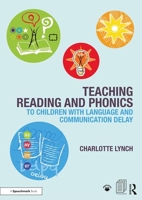 Teaching Reading and Phonics to Children with Language and Communication Delay 1911186140 Book Cover