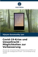 Covid-19-Krise und Umweltrecht - Möglichkeiten zur Verbesserung: Prozess der Umweltverträglichkeitsprüfung (EHIA) und Prozess der strategischen Krisen- und Umweltprüfung (SCEA) 6204076051 Book Cover