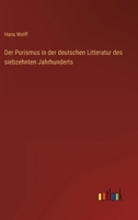 Der Purismus in Der Deutschen Literatur Des Siebzehnten Jahrhunderts 3846029076 Book Cover