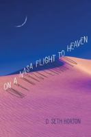 On a NASA Flight to Heaven 0875658814 Book Cover