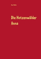 Die Hotzenwälder Anna: Alemannisches Intermezzo 3753461318 Book Cover