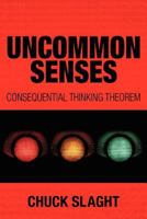 Uncommon Senses: Opportunity Theorem and Consequential Thinking Theorem 1457511150 Book Cover