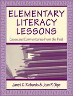 Elementary Literacy Lessons: Cases and Commentaries from the Field 0805829881 Book Cover