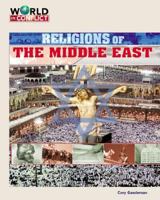 Religions of the Middle East (World in Conflict-the Middle East) 1591974127 Book Cover