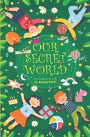 Our Secret World: Poetry Book for Kids 9391116434 Book Cover