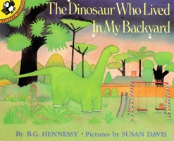 The Dinosaur Who Lived in My Backyard (Picture Puffins) 0590476947 Book Cover