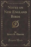 Notes on New England birds 1376786451 Book Cover