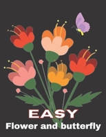Easy Flower and butterfly: Beautiful Coloring Book for Kids B0BQG9149N Book Cover