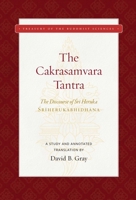 The Cakrasamvara Tantra (The Discourse of Sri Heruka): A Study and Annotated Translation 1949163024 Book Cover