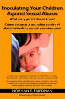 Inoculating your children against Sexual Abuse: What every parent should know! 1419628801 Book Cover