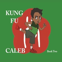 Kung fu Caleb: Book 2 B0CK3ZX3N6 Book Cover