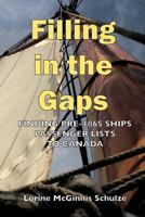 Filling in the Gaps: Finding Pre-1865 Ships Passenger Lists to Canada 1505397626 Book Cover